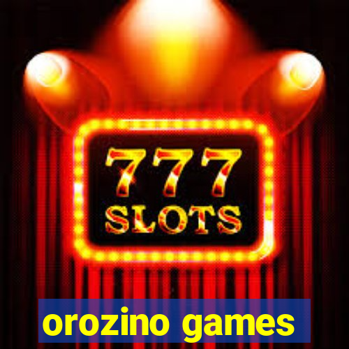 orozino games